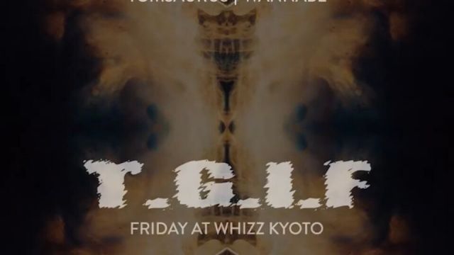FRIDAY NIGHT WHIZZ KYOTO