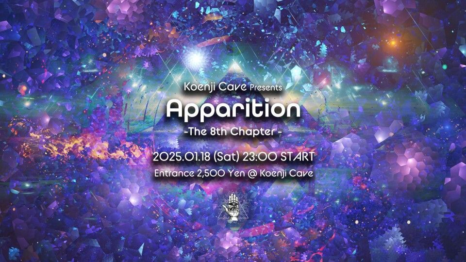 Koenji Cave presents - Apparition ◉ The 8th Chapter -