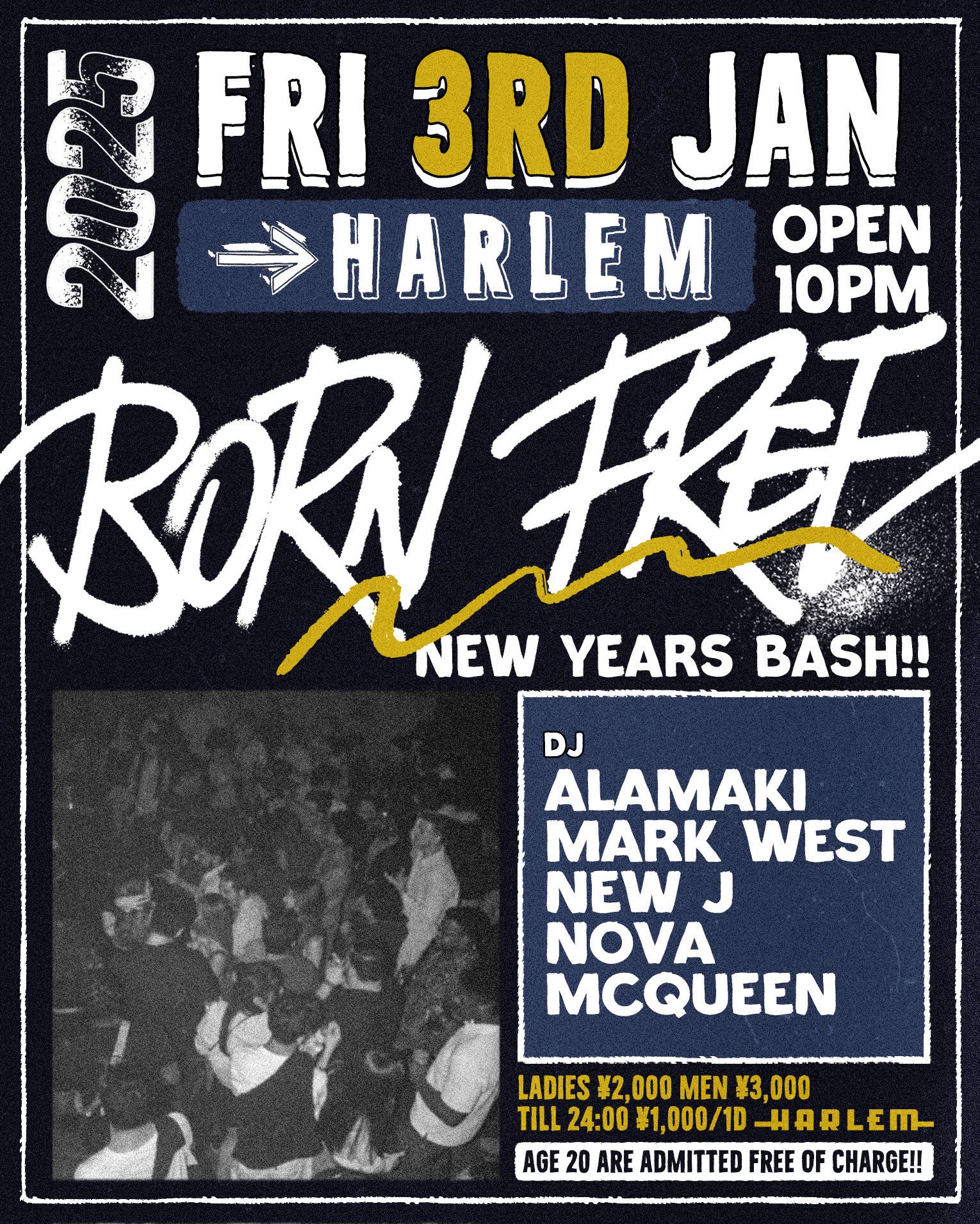 BORN FREE -New Years Bash!!-