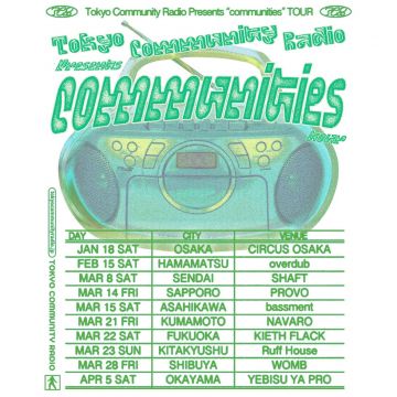 TOKYO COMMUNITY RADIO PRESENTS “COMMUNITIES” TOUR TOKYO