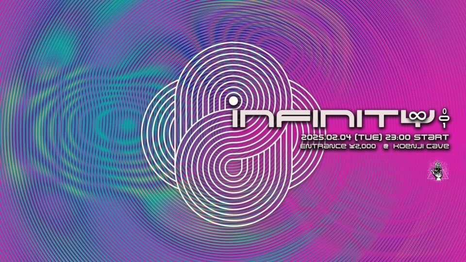 Koenji Cave presents ∞ Infinity ∞ 001