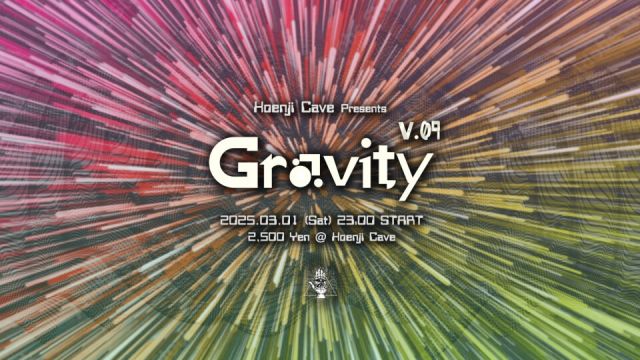 Koenji Cave presents ◉ Gravity Vol.09 ◉