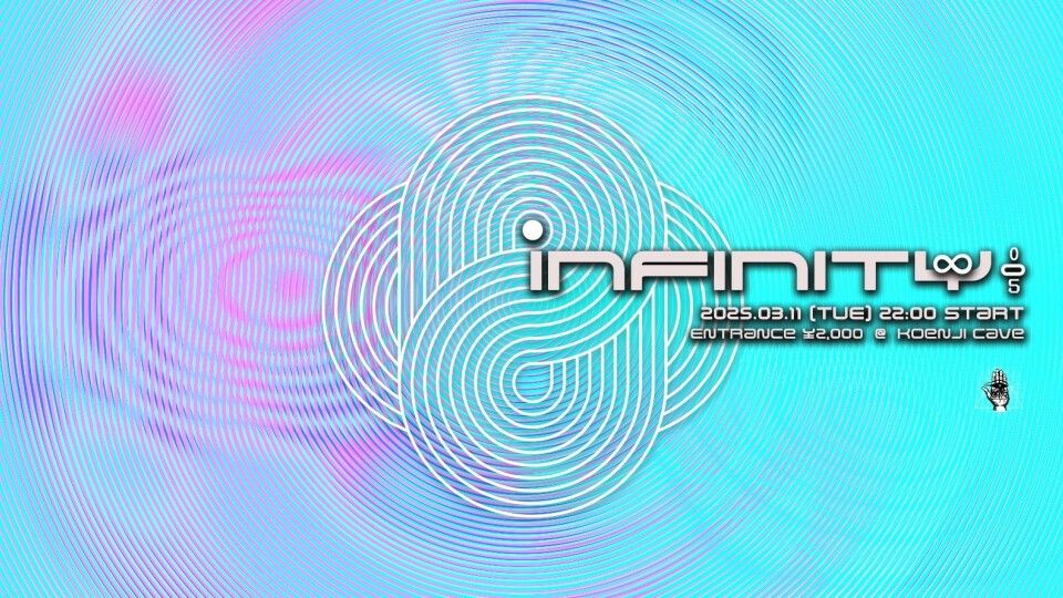 Koenji Cave presents ∞ Infinity ∞ 005