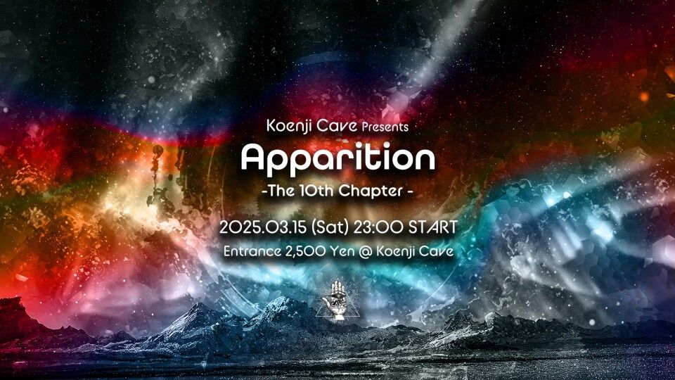 Koenji Cave presents - Apparition - The 10th Chapter