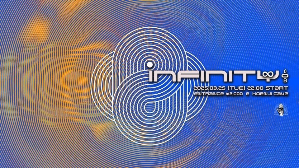 Koenji Cave presents ∞ Infinity ∞ 006