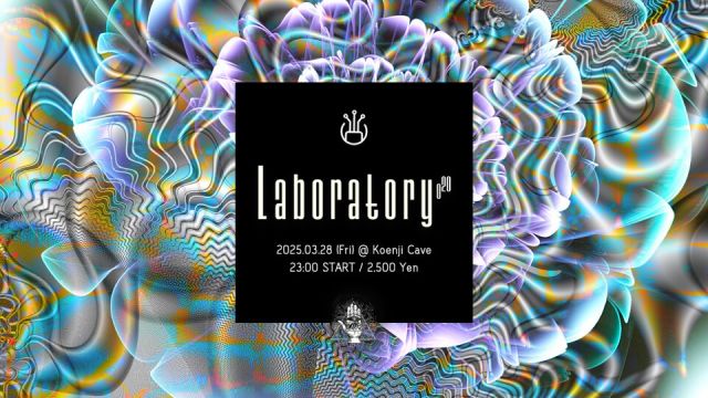 Koenji Cave presents ▷ Laboratory Vol.20