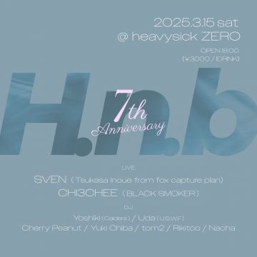 H.n.b ～ 7th Anniversary ～