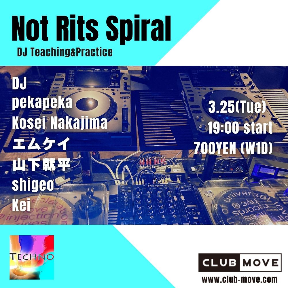 Not Rits Spiral (DJ 練習会)