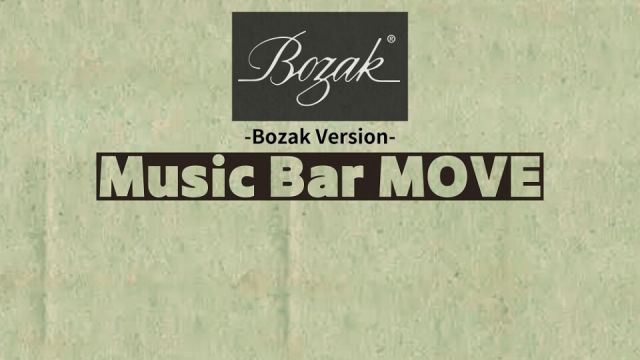 Music Bar MOVE -Bozak Version-