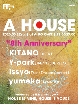 A HOUSE vol 60 ~Ver. S~ “ 8th anniversary ” 