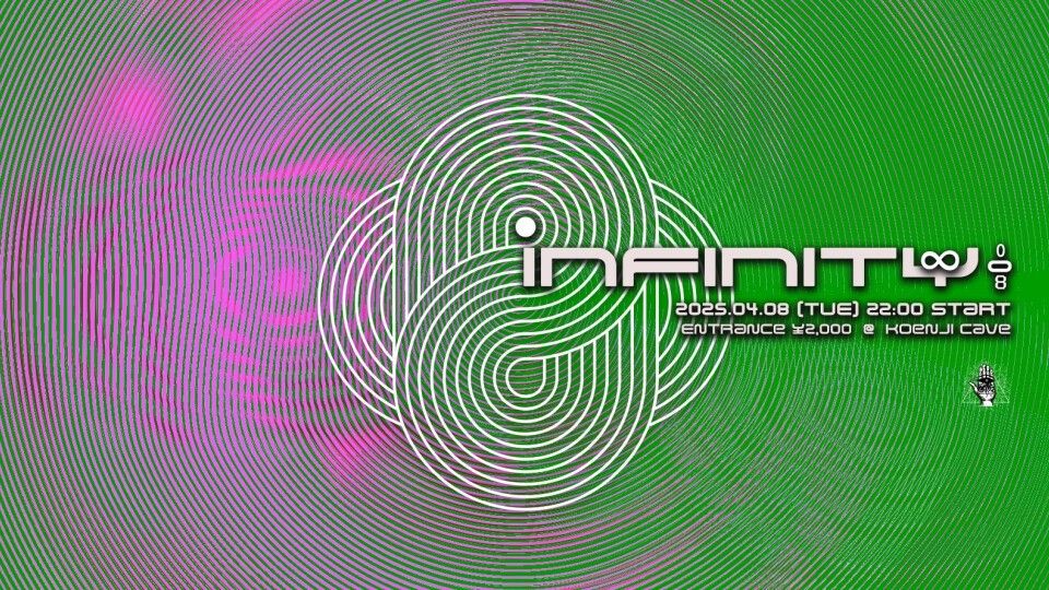 Koenji Cave presents ∞ Infinity ∞ 008