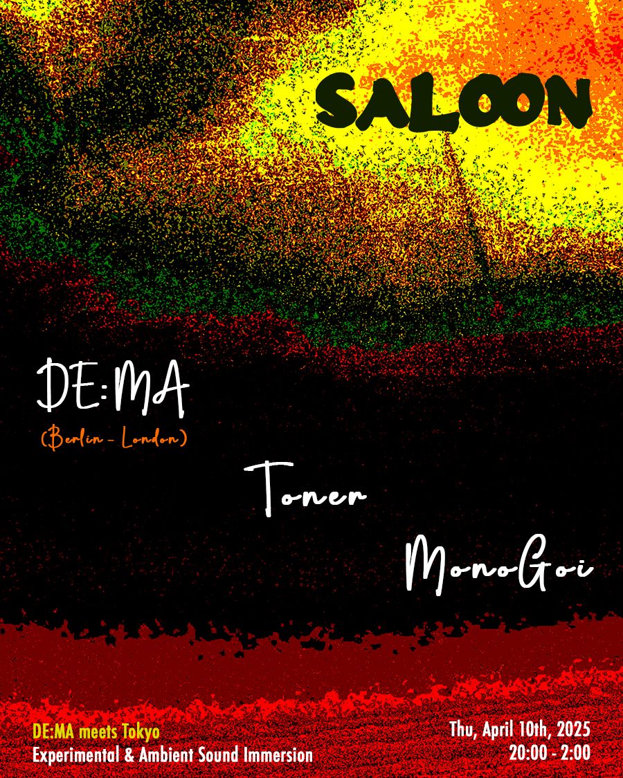 DE:MA meets Tokyo - Experimental & Ambient Sound Immersion