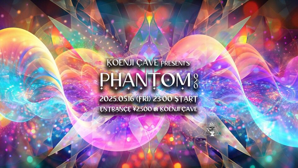 Koenji Cave Presents ⁂ PHANTOM 020