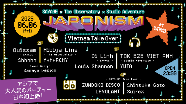 JAPONISM PRESENTS “VIETNAM TAKE OVER” FEAT. SAVAGE × THE OBSERVATORY × STUDIO ADVENTURE