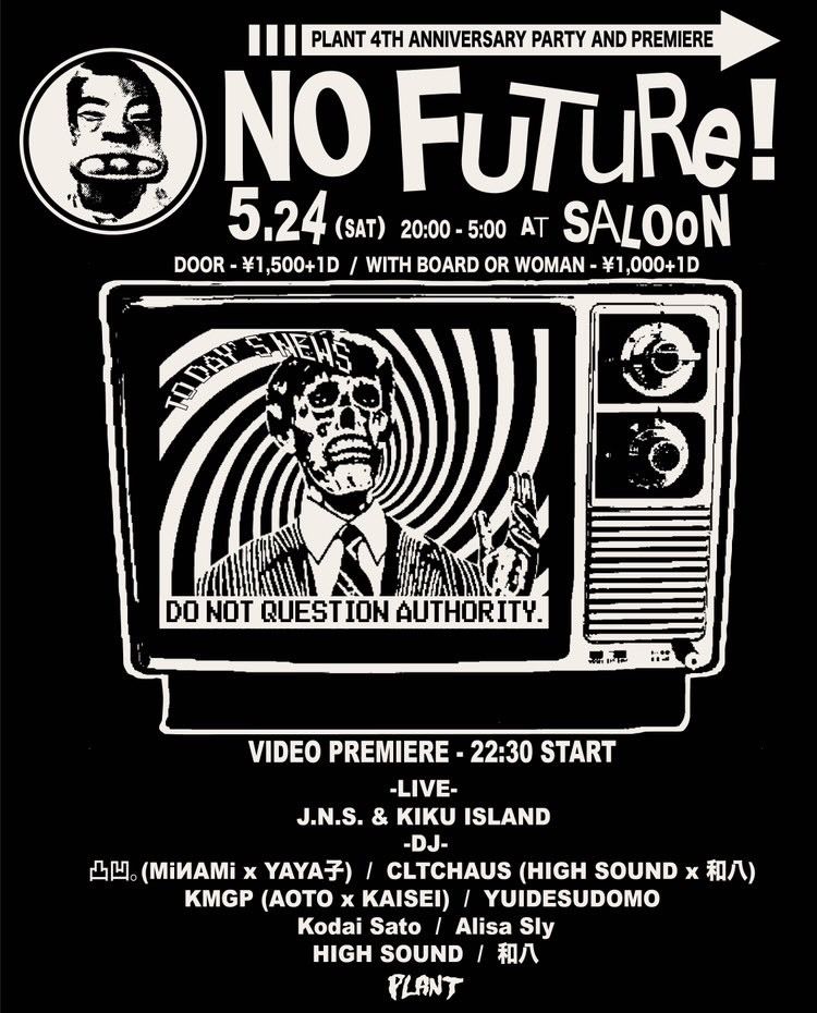 PLANT 4TH ANNIVERSARY PARTY 「NO FUTURE !」