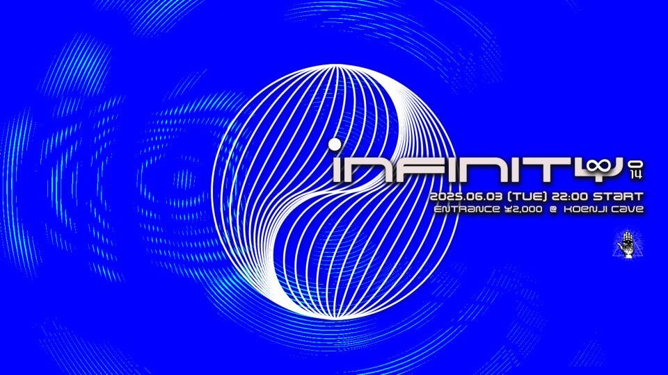 Koenji Cave presents ∞ Infinity ∞ 014
