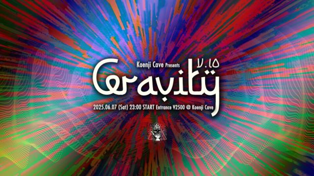 Koenji Cave presents ◉ Gravity Vol.10 ◉