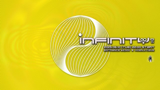 Koenji Cave presents ∞ Infinity ∞ 015