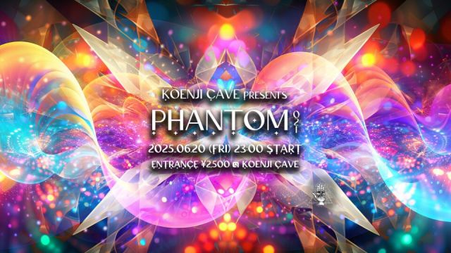 Koenji Cave Presents ⁂ PHANTOM 021