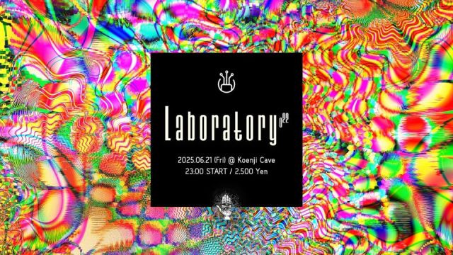 Koenji Cave presents ▷ Laboratory Vol.22