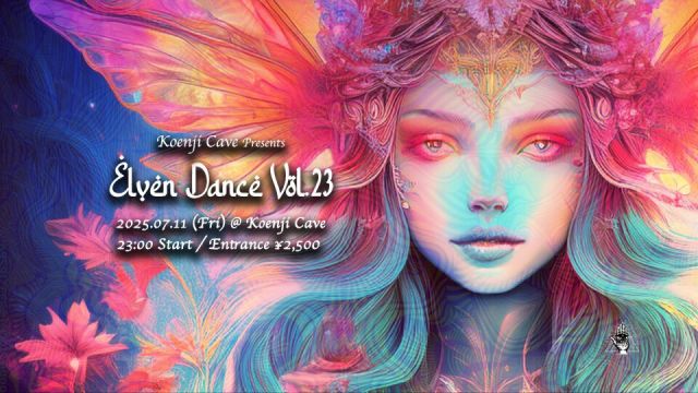 Koenji Cave Presents ✴︎ Elven Dance Vol.23 ✴︎