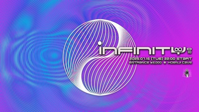 Koenji Cave presents ∞ Infinity ∞ 018