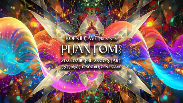 Koenji Cave Presents ⁂ PHANTOM 022