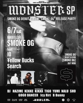 MONSTER SP -$MOKE OG DEBUT ALBUM “$MOKE OG” RELEASE PARTY-