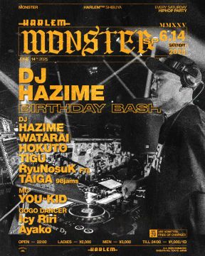 MONSTER -DJ HAZIME BIRTHDAY BASH-