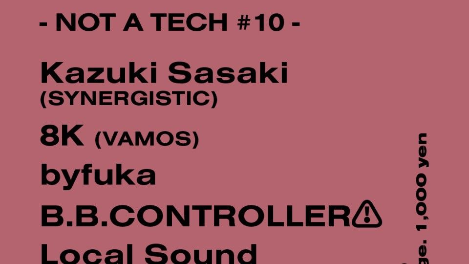  - NOT A TECH #10 -