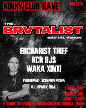 KINKY CLUB RAVE welcomes The Brvtalist