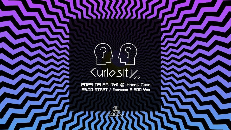 Koenji Cave presents - Curiosity - 010