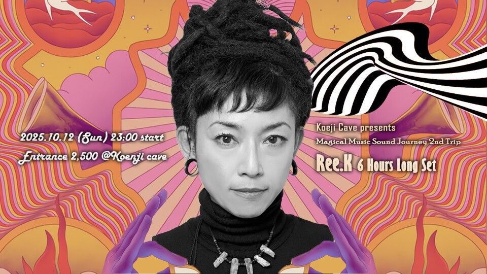 Koenji Cave presents ~ Ree.K 6 hours ~