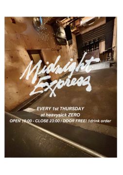 Midnight Express　～every 1st Thursday～