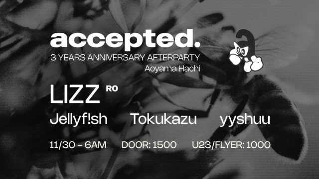 accepted. anniversary afterparty with LIZZ (Romania)