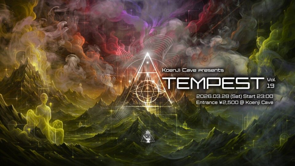 Koenji Cave presents ∴ TEMPEST ∴ Vol. 19