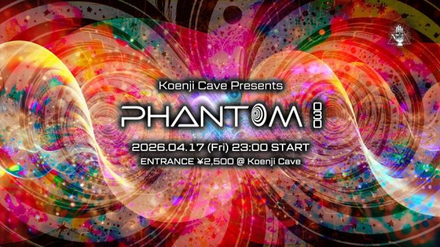 Koenji Cave presents ◎PHANTOM◎ Vol.30