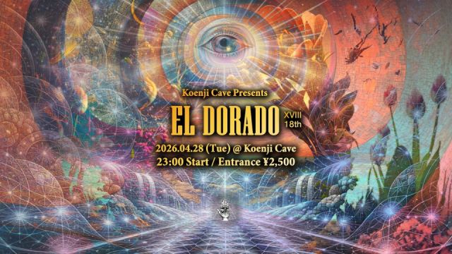 Koenji Cave Presents - EL DORADO - XVIII
