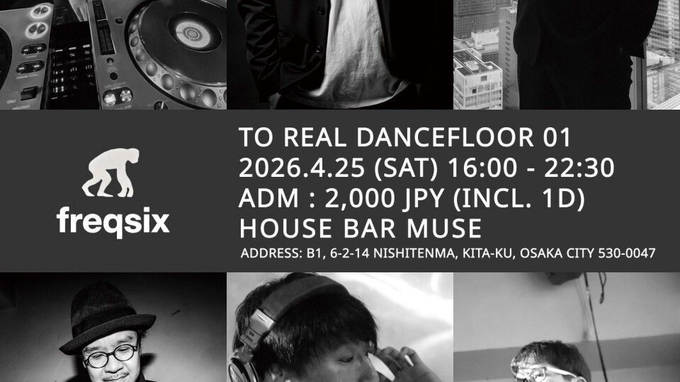 freqsix To Real Dancefloor
