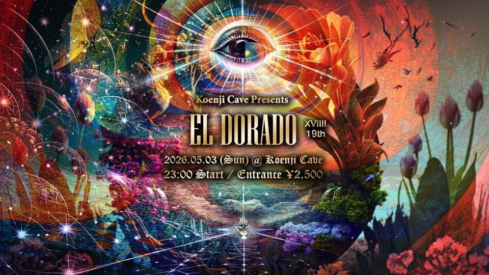 Koenji Cave Presents - EL DORADO - XVIIII ㅤ