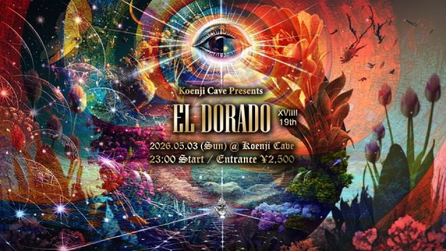 Koenji Cave Presents - EL DORADO - XVIIII ㅤ