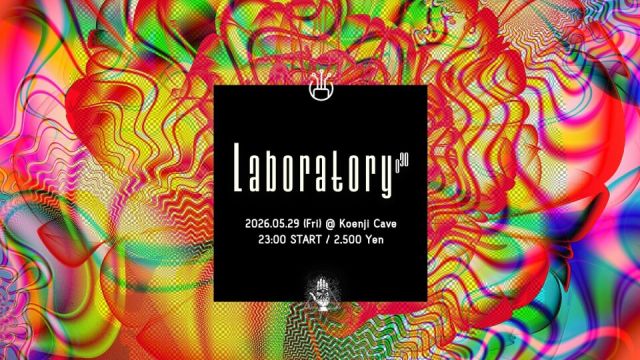 Koenji Cave presents ▶ Laboratory Vol.30