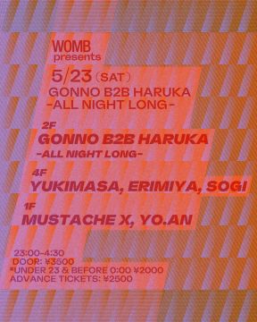 WOMB PRESENTS GONNO B2B HARUKA -ALL NIGHT LONG-