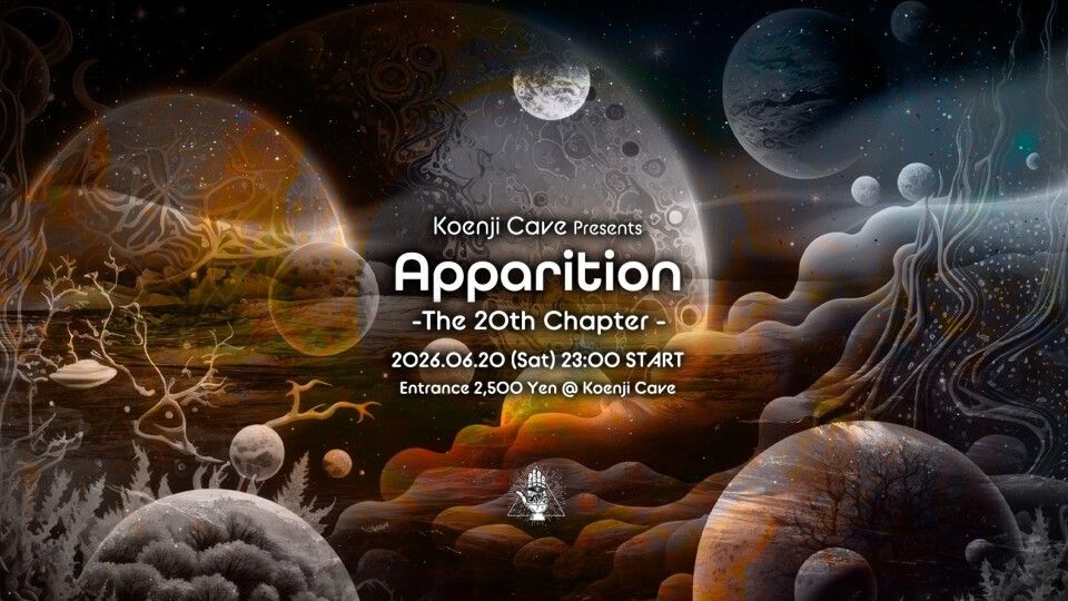 Koenji Cave presents - Apparition - The 20th Chapter