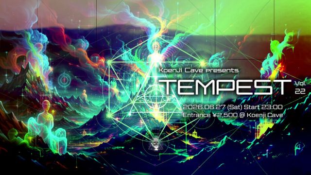 Koenji Cave presents ∴ TEMPEST ∴ Vol. 22