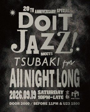 DoitJAZZ! 20th Anniversary  meets TSUBAKI fm