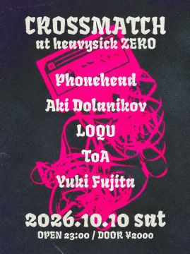 CROSSMATCH｜heavysick ZEROのフライヤー