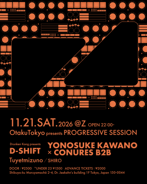 OTAKUTOKYO PRESENTS PROGRESSIVE SESSION