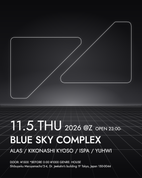 BLUE SKY COMPLEX｜Z MARUYAMAのフライヤー