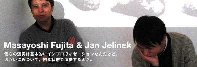 Masayoshi Fujita & Jan Jelinek